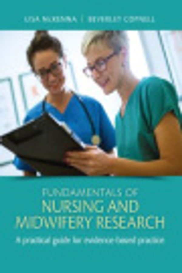 Cover Art for 9781000257212, Fundamentals of Nursing and Midwifery Research: A practical guide for evidence-based practice by Beverley Copnell, Lisa McKenna