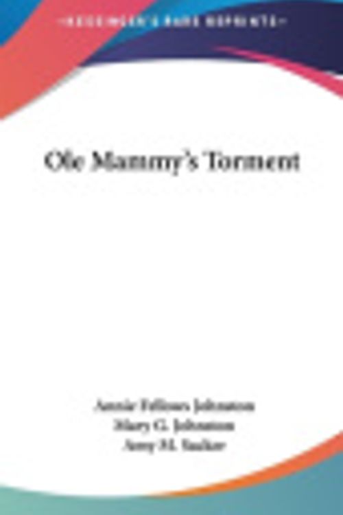 Cover Art for 9780548519561, OLE Mammy's Torment by Annie Fellows Johnston