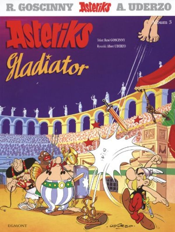 Cover Art for 9788323724414, Asteriks gladiator by Albert Uderzo, Rene Goscinny