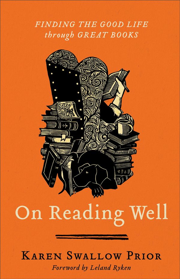 Cover Art for 9781587433962, On Reading Well: Finding the Good Life Through Great Books by Karen Swallow Prior