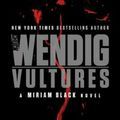 Cover Art for 9781481448789, Vultures (Miriam Black) by Chuck Wendig