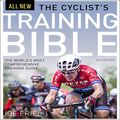 Cover Art for B07ZL3BB3P, The Cyclist's Training Bible: The World's Most Comprehensive Training Guide by Joe Friel