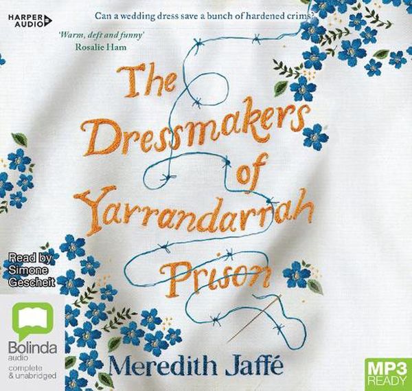 Cover Art for 9781867532156, The Dressmakers of Yarrandarrah Prison by Meredith Jaffe