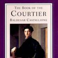 Cover Art for 9780393976069, The Book of the Courtier by Baldesar Castiglione, Daniel Javitch, Charles S. Singleton