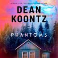 Cover Art for 9781423339304, Phantoms by Dean Koontz