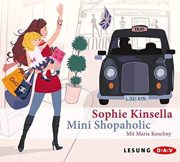 Cover Art for 9783862310432, Mini Shopaholic by Sophie Kinsella, Maria Koschny