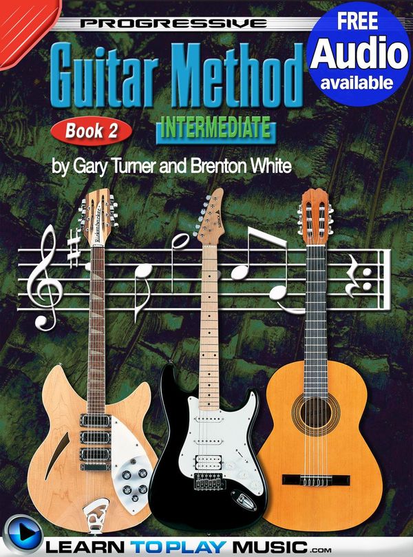 Cover Art for 9789825322443, Progressive Guitar Method - Book 2 by Brenton White, Gary Turner, LearnToPlayMusic.com
