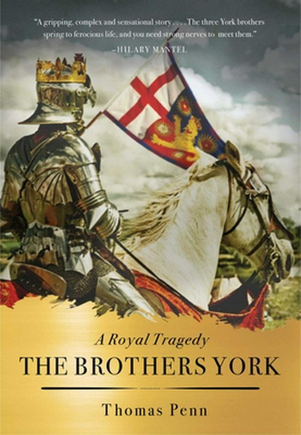 Cover Art for 9781451694178, The Brothers York: A Royal Tragedy by Thomas Penn