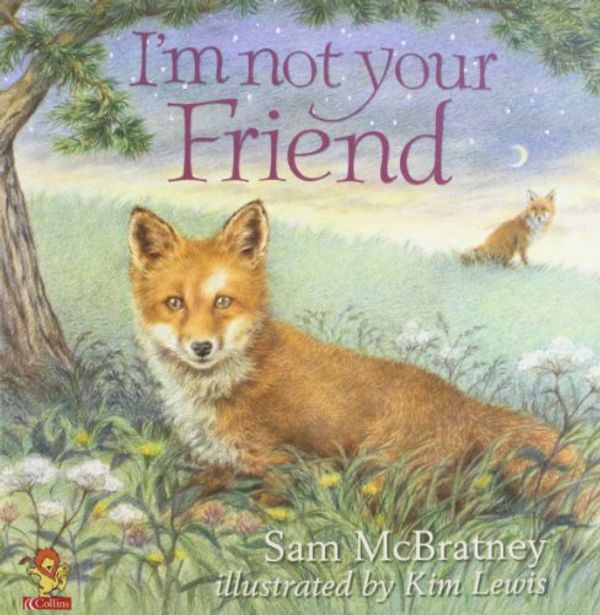 Cover Art for 9780007802807, I?m not your Friend by Sam McBratney