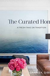 Cover Art for 9781423647898, The Curated Home by Grant Gibson