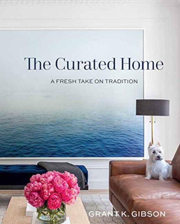 Cover Art for 9781423647898, The Curated Home by Grant Gibson