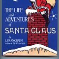 Cover Art for 9780517420621, The Life and Adventures of Santa Claus by L. Frank Baum