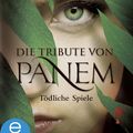 Cover Art for 9783862741410, Die Tribute von Panem. Tödliche Spiele by Suzanne Collins