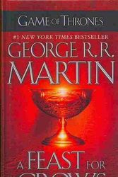 Cover Art for 9781613832806, A Feast For Crows by George R r Martin