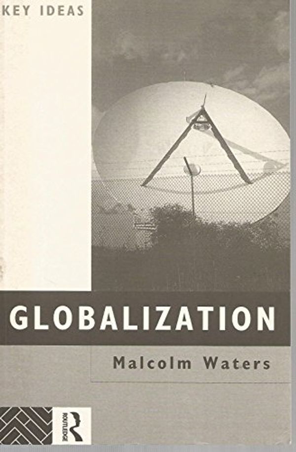 Cover Art for 9780415105767, Globalization by Malcolm Waters