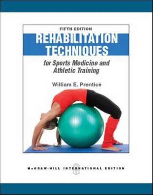 Cover Art for 9780071289535, Rehabilitation Techniques in Sports Medicine by William E. Prentice
