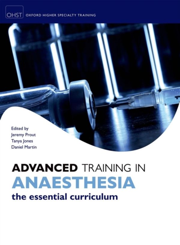 Cover Art for 9780199609956, Advanced Training in Anaesthesia by Jeremy Prout