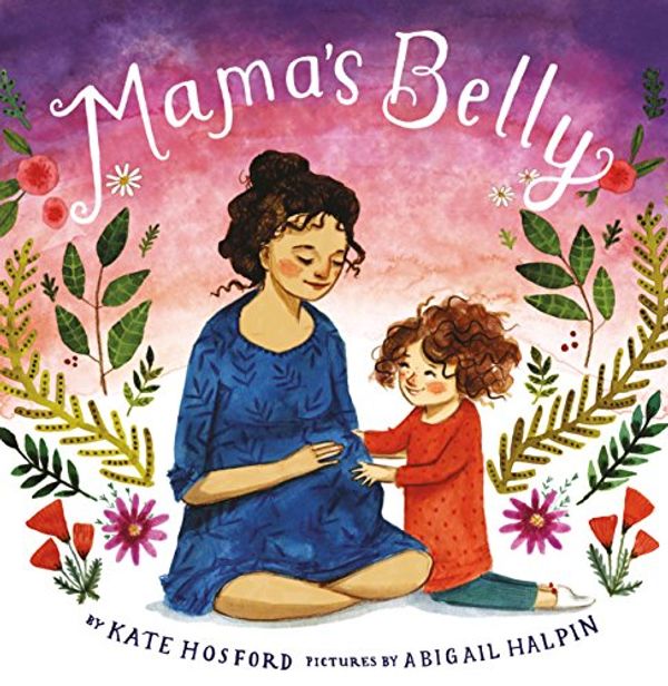 Cover Art for B078W64M9K, Mama's Belly by Hosford, Kate