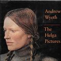 Cover Art for 9780670817665, Andrew Wyeth : The "Helga" Pictures by John Wilmerding, Andrew Wyeth
