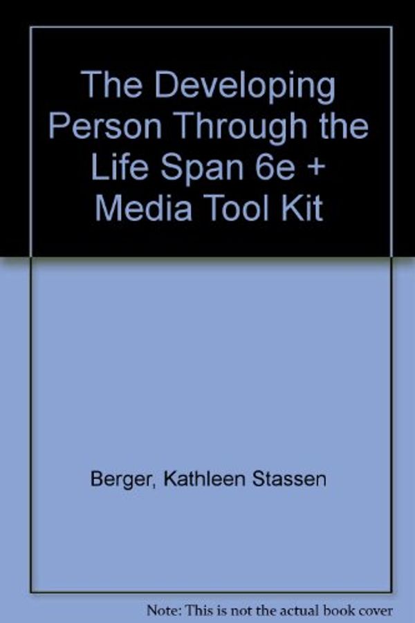 Cover Art for 9780716789673, The Developing Person Through the Life Span  &  Exploring Human Development Student Media Tool Kit by Kathleen Stassen Berger