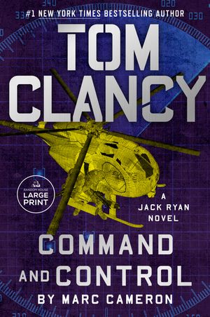 Cover Art for 9780593792674, Tom Clancy Command and Control by Marc Cameron