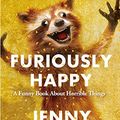 Cover Art for 9781447238324, Furiously Happy by Jenny Lawson