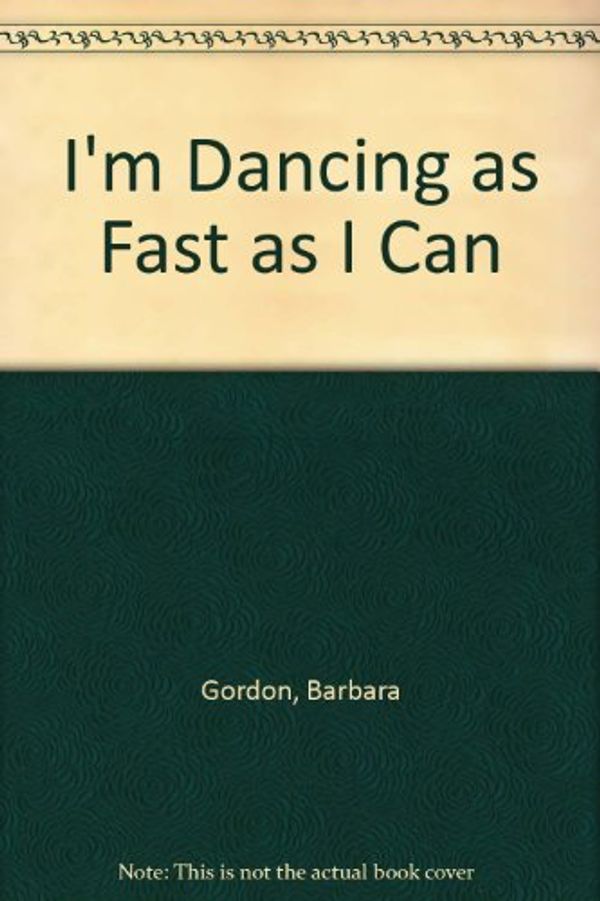 Cover Art for 9780553270822, I'm Dancing as Fast as I Can by Barbara Gordon