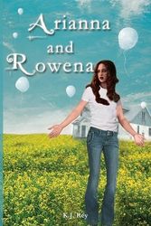 Cover Art for 9781628385496, Rowena and Arianna by K. J. Rey