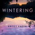 Cover Art for 9781925626858, Wintering by Krissy Kneen