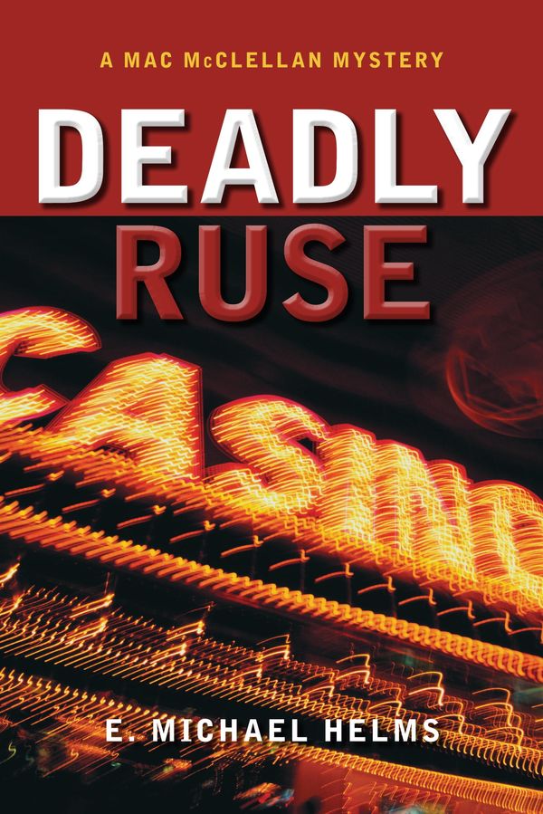 Cover Art for 9781616140090, Deadly Ruse by E. Michael Helms