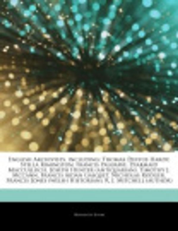 Cover Art for 9781243106667, English Archivists, including: Thomas Duffus Hardy, Stella Rimington, Francis Palgrave, Diarmaid Macculloch, Joseph Hunter (antiquarian), Timothy J. ... (welsh Historian), R. J. Mitchell (author) by Hephaestus Books