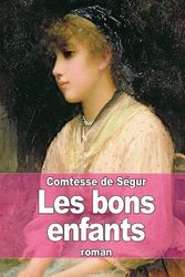 Cover Art for 9781507612736, Les Bons Enfants by Comtesse De Segur