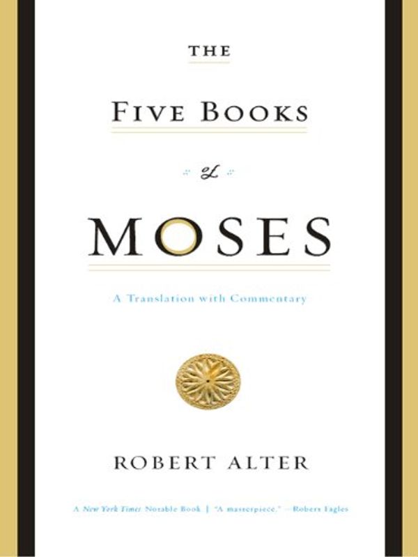 Cover Art for B0028T8T40, The Five Books of Moses: A Translation with Commentary by Robert Alter