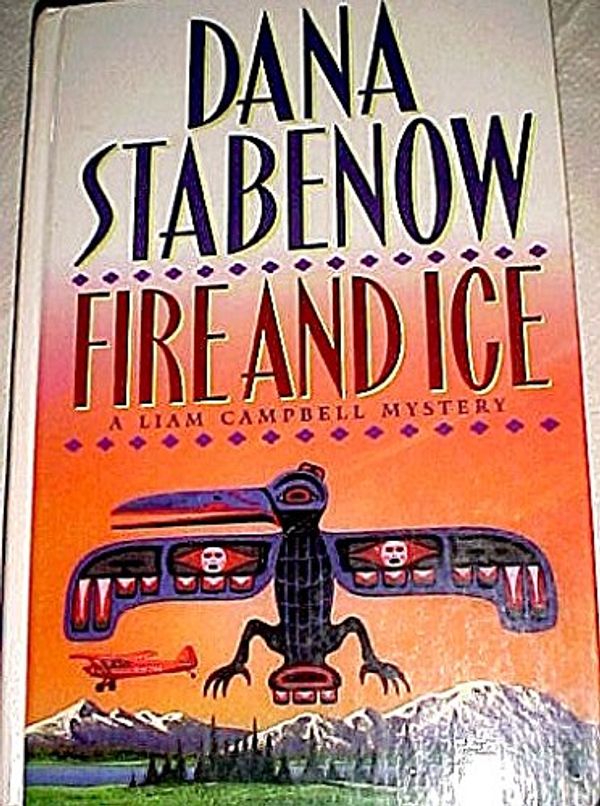 Cover Art for 9780786219032, Fire and Ice by Dana Stabenow