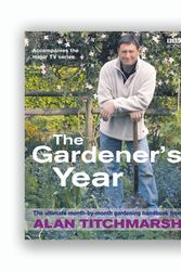 Cover Art for 9780563521679, Alan Titchmarsh the Gardener's Year by Alan Titchmarsh