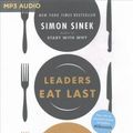 Cover Art for 9781543614626, Leaders Eat Last by Simon Sinek