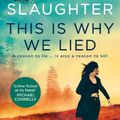 Cover Art for 9781460764381, This Is Why We Lied by Karin Slaughter