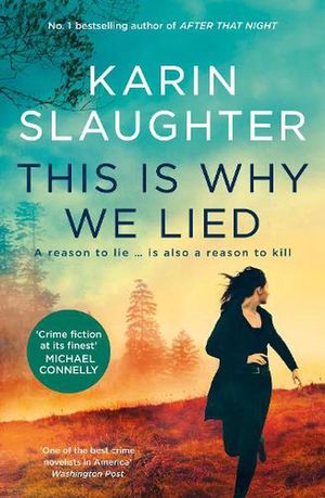 Cover Art for 9781460764381, This Is Why We Lied by Karin Slaughter