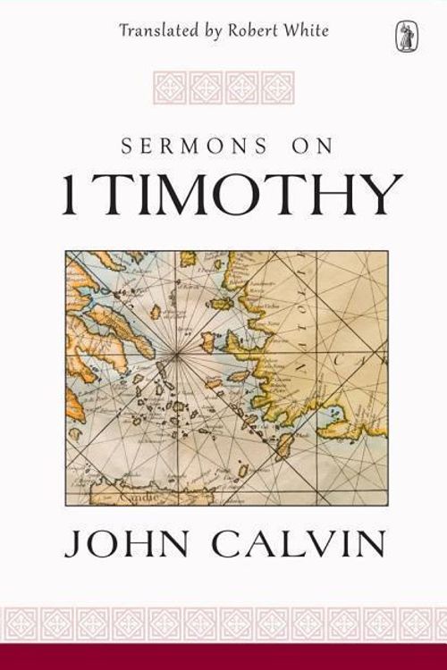 Cover Art for 9781848717992, Sermons on 1 Timothy by John Calvin