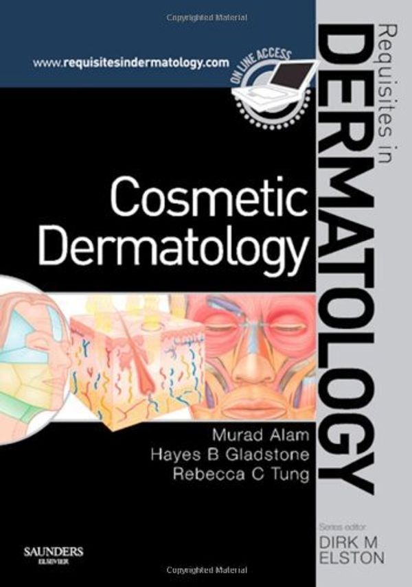 Cover Art for B01JXSB6CA, Cosmetic Dermatology: Requisites in Dermatology Series, 1e by Murad Alam MD (2008-12-24) by Murad Alam MD;Hayes B Gladstone MD;Rebecca Tung, MD