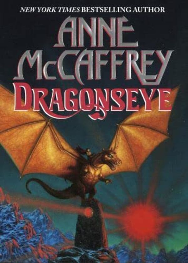 Cover Art for 9781561009718, Dragonseye (Dragonriders of Pern) by Anne McCaffrey