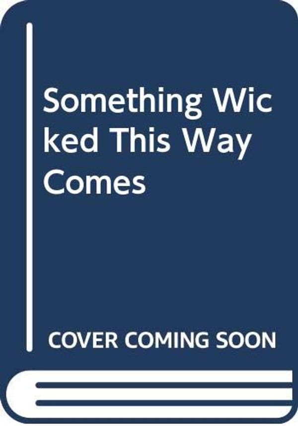 Cover Art for 9780671017903, Something Wicked This Way Comes by Ray Bradbury