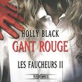 Cover Art for 9782265091146, Les faucheurs, Tome 2 : Gant rouge by Holly Black