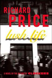 Cover Art for 9780374299255, Lush Life: A Novel by Richard Price