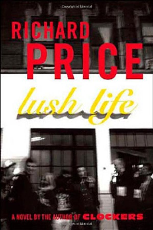 Cover Art for 9780374299255, Lush Life: A Novel by Richard Price