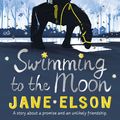 Cover Art for 9781444927757, Swimming to the Moon by Jane Elson