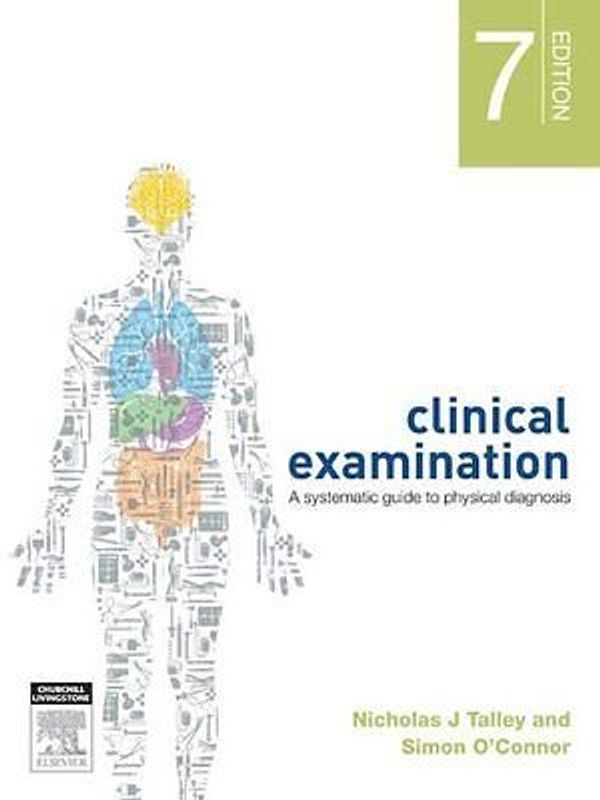 Cover Art for 9780729541954, Clinical Examination: A Systematic Guide to Physical Diagnosis by Nicholas Talley