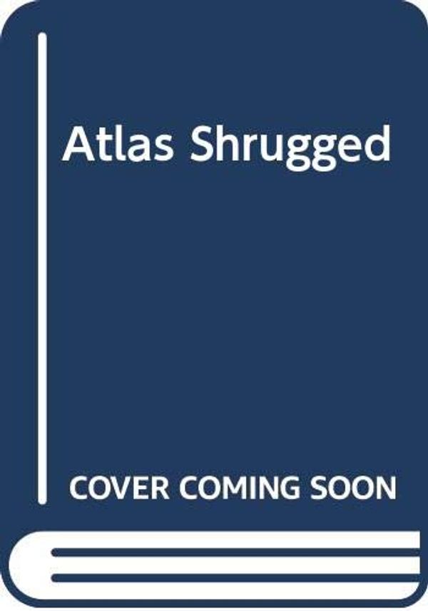 Cover Art for 9780606004732, Atlas Shrugged by Ayn Rand