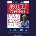Cover Art for 9781442951358, The 100 Absolutely Unbreakable Laws of Business Success by Brian Tracy