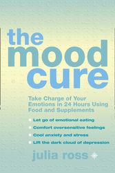 Cover Art for 9780007323692, The Mood Cure by Julia Ross